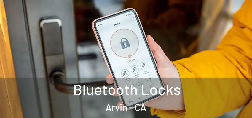  Bluetooth Locks Arvin - CA