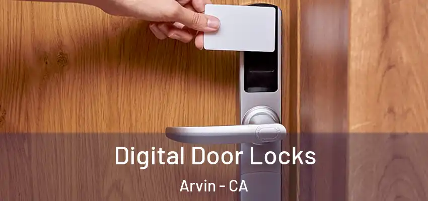  Digital Door Locks Arvin - CA