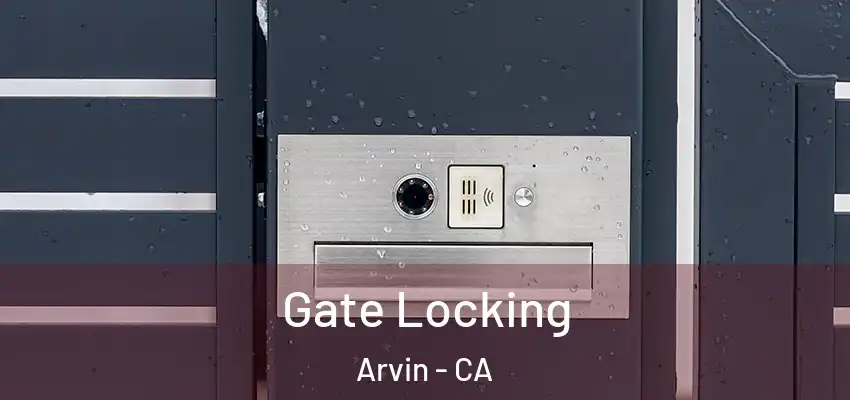 Gate Locking Arvin - CA