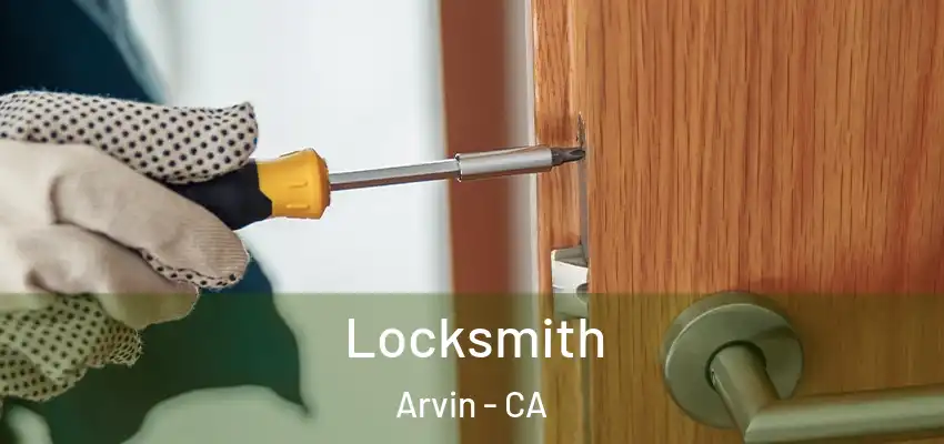 Locksmith Arvin - CA