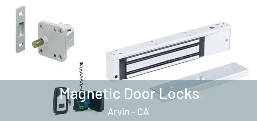  Magnetic Door Locks Arvin - CA