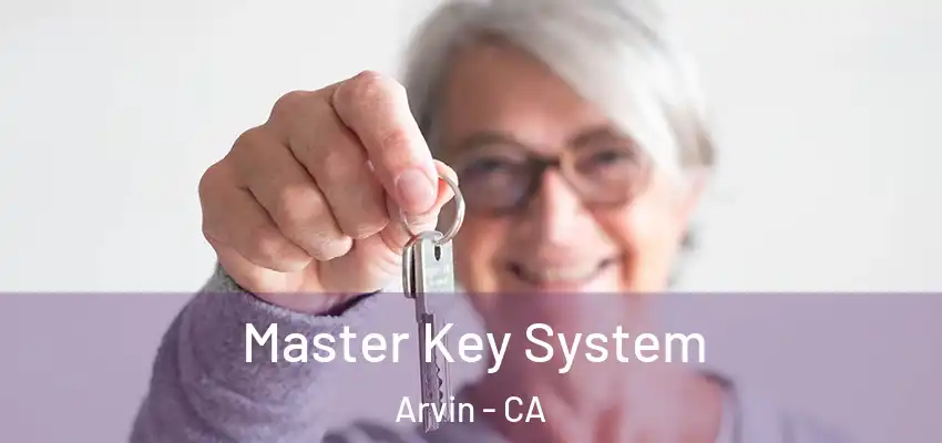  Master Key System Arvin - CA