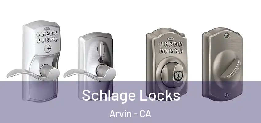  Schlage Locks Arvin - CA