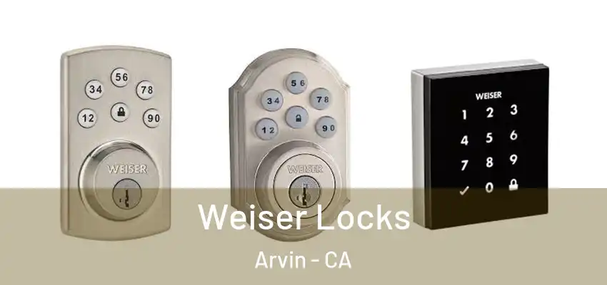 Weiser Locks Arvin - CA